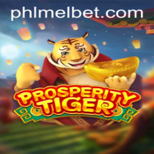 Discover the Thrilling World of ProsperityTiger with MelBet Online
